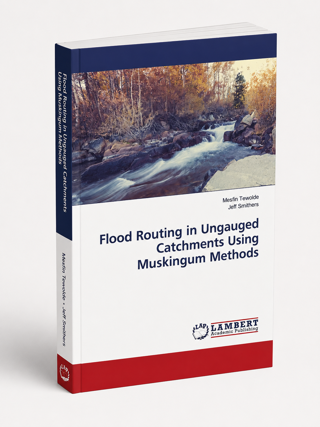 Flood Routing in Ungauged Catchments Using Muskingum Methods: A study conducted at the Tugela River, Kwazulu-Natal, South Africa (English Edition)