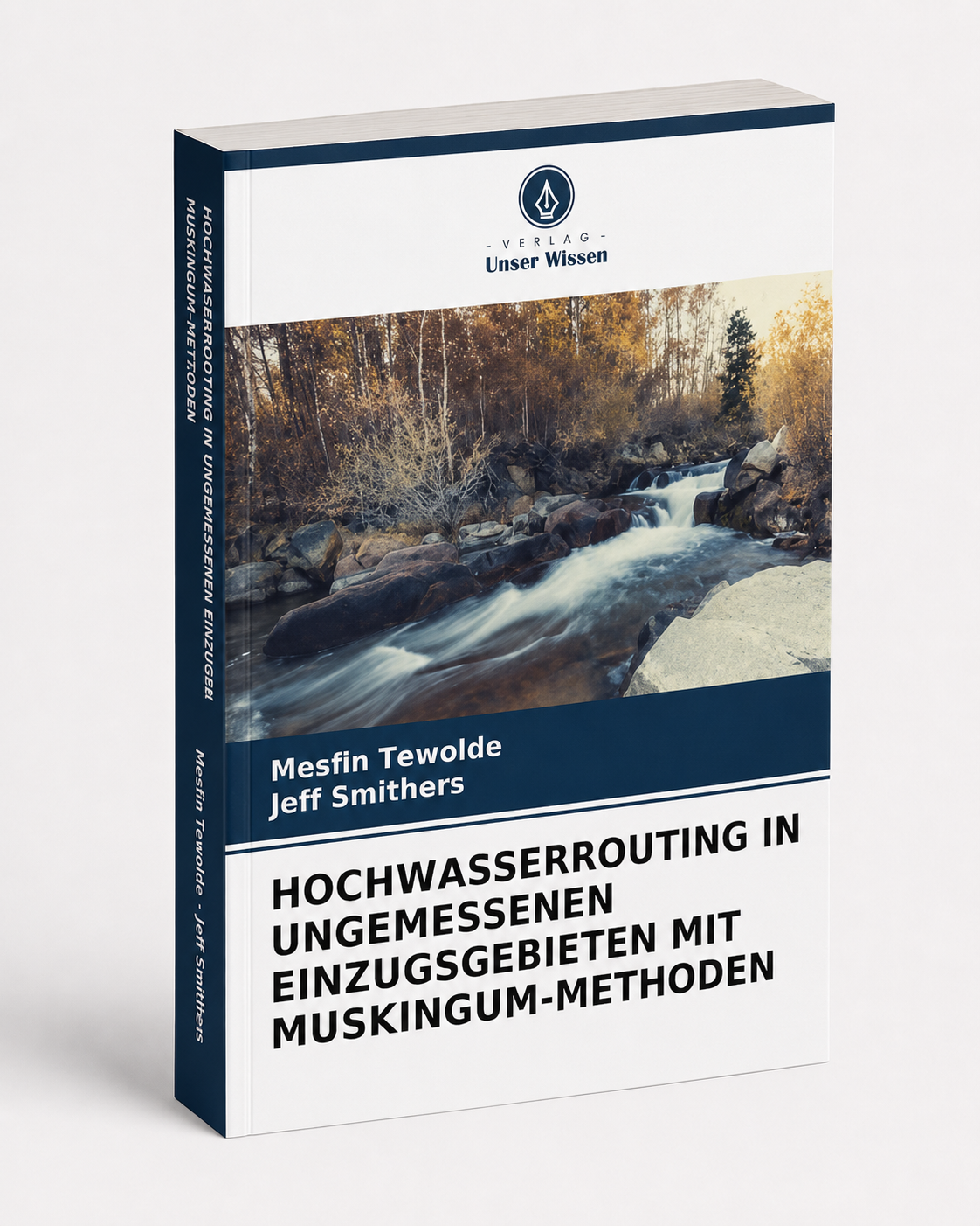 Hochwasserrouting in Ungemessenen Einzugsgebieten mit Muskingum-Methoden (German Edition)